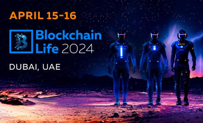Blockchain Life 2024 в Дубае - собирает ключевых игроков криптоиндустрии